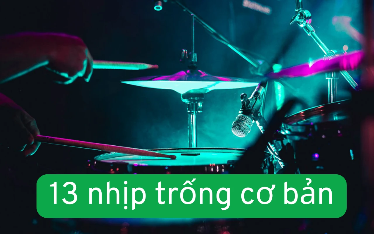 13 nhịp trống cơ bản dành cho người mới bắt đầu