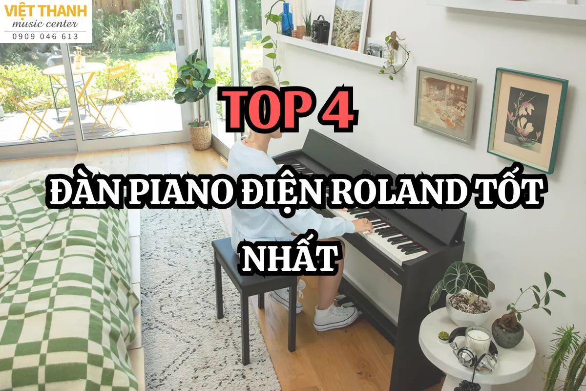 Top 4 đàn piano điện Roland tốt nhất – Hướng dẫn chọn đàn phù hợp