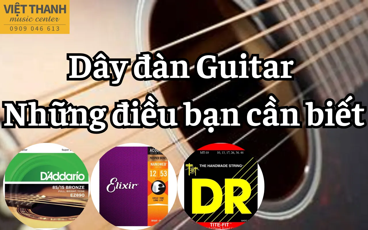 Dây đàn guitar – những điều bạn cần biết