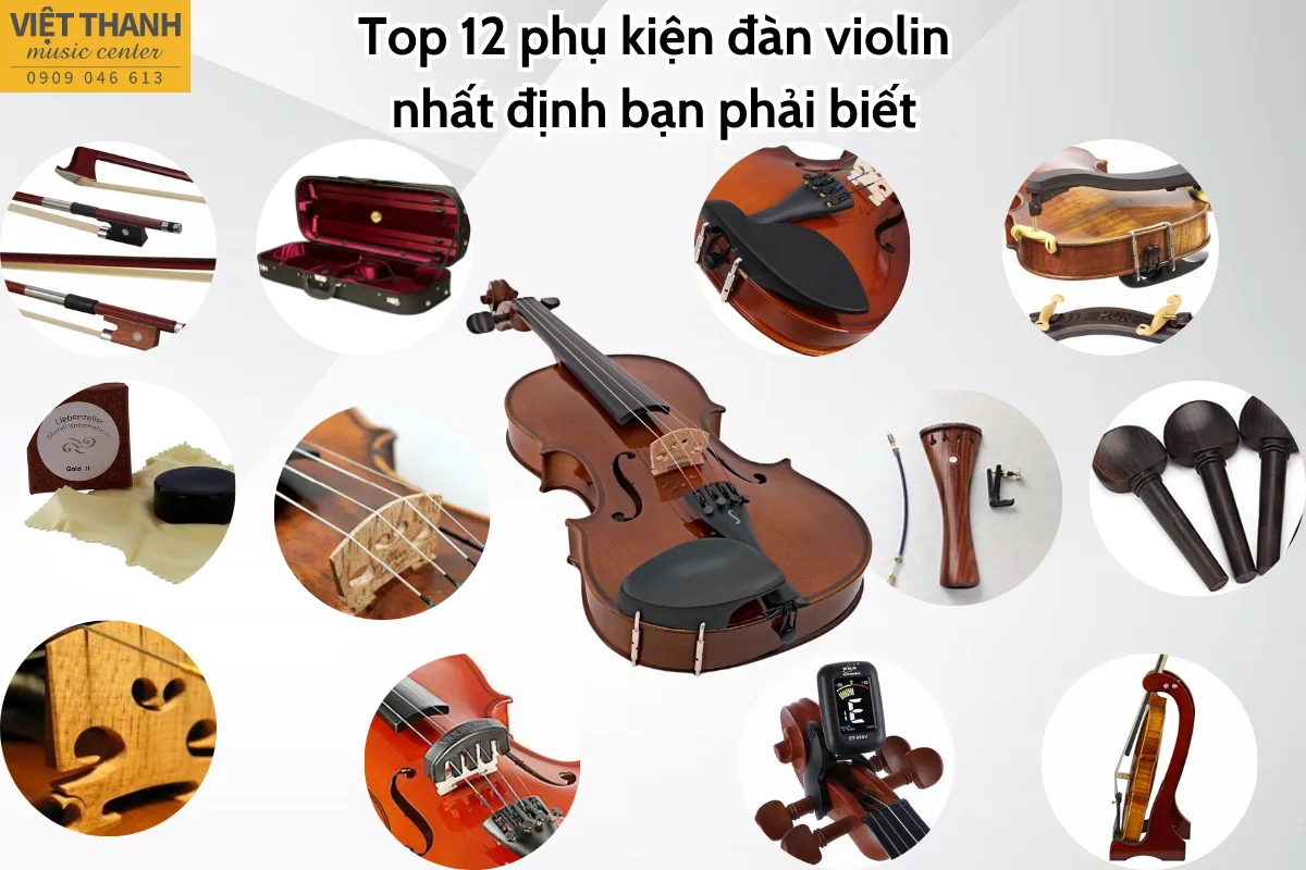 Top 12 phụ kiện đàn violin nhất định bạn phải biết