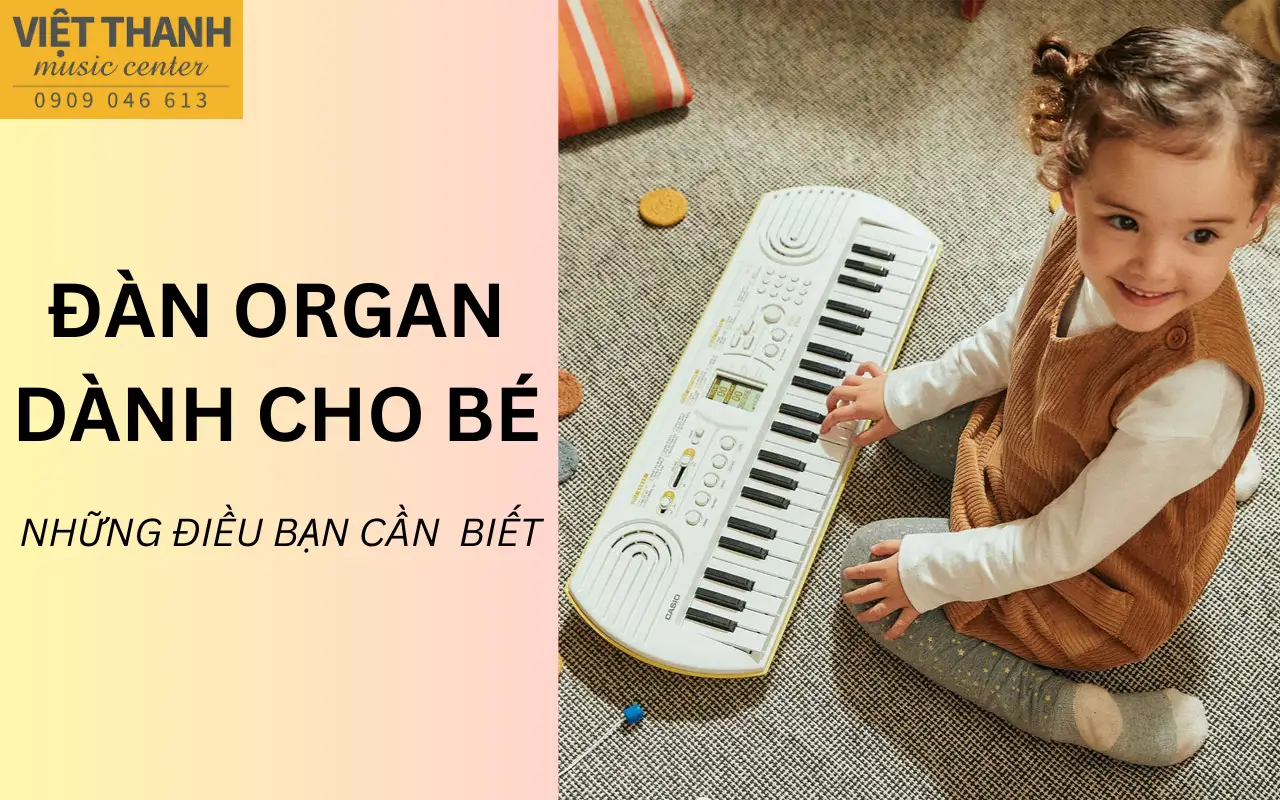 Đàn organ cho bé và những điều cần biết