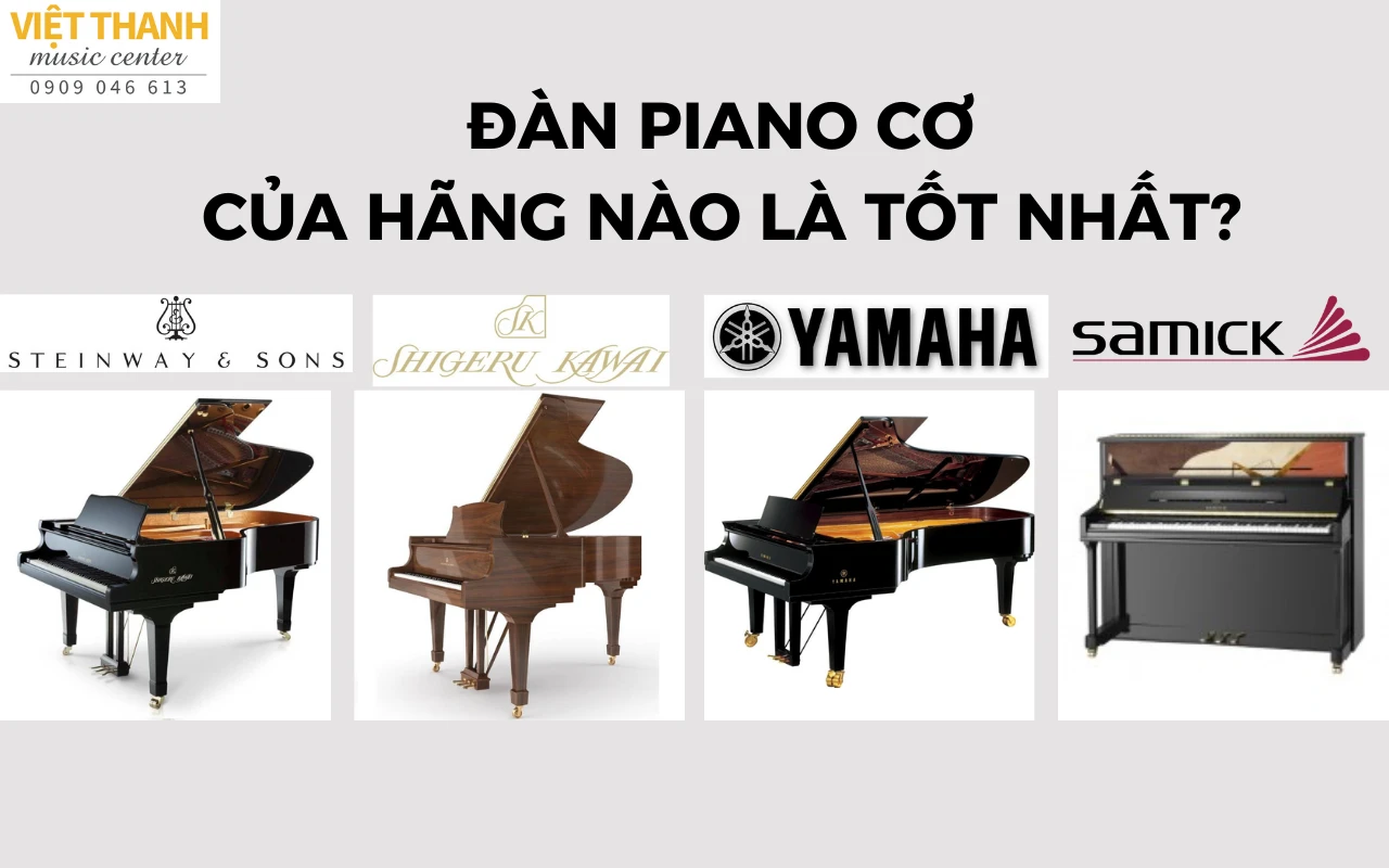 Đàn piano cơ của hãng nào tốt nhất