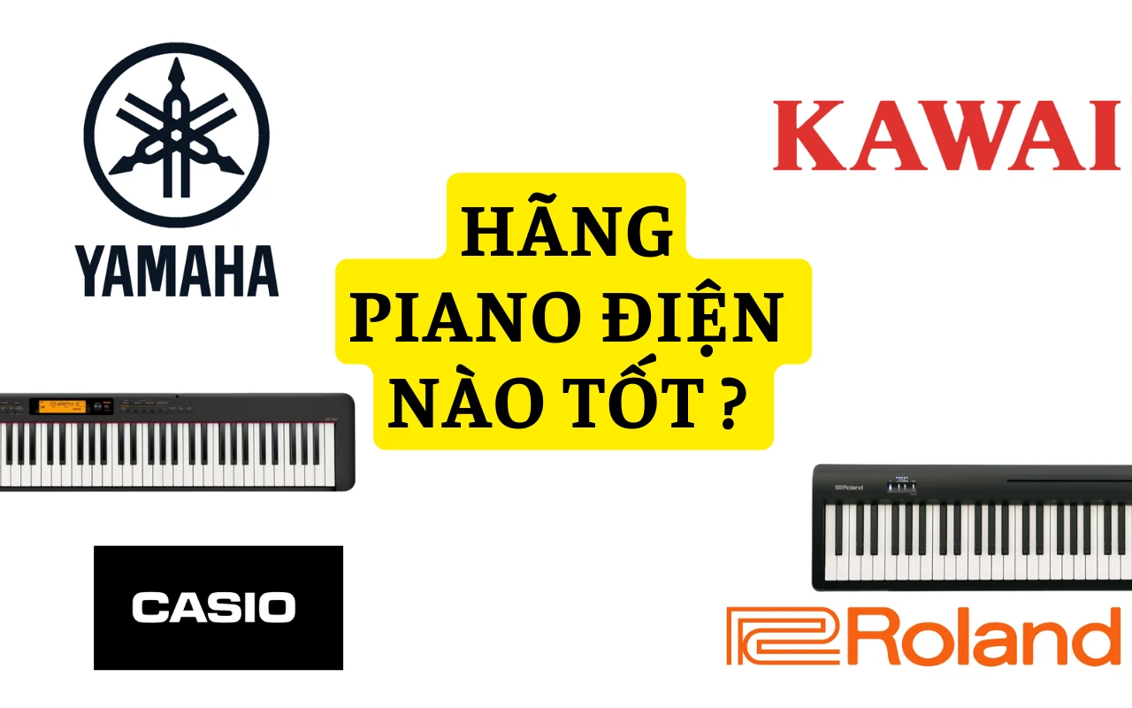 Nên mua piano điện hãng nào là tốt nhất?