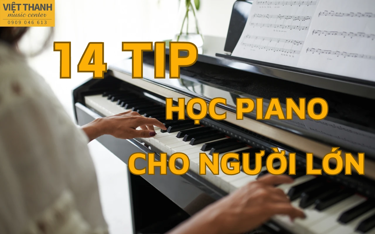 14 tip học piano cho người lớn hiệu quả