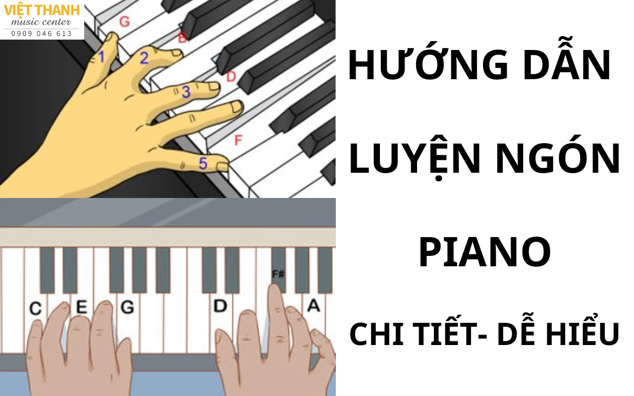 Hướng dẫn luyện ngón piano cho người mới bắt đầu chi tiết, dễ hiểu