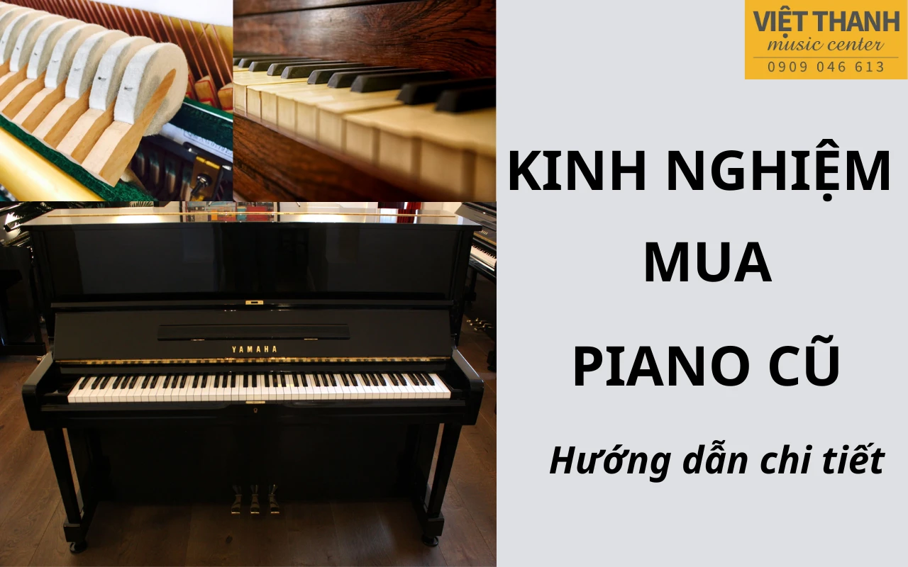 Kinh nghiệm mua piano cũ – những điều không thể bỏ qua