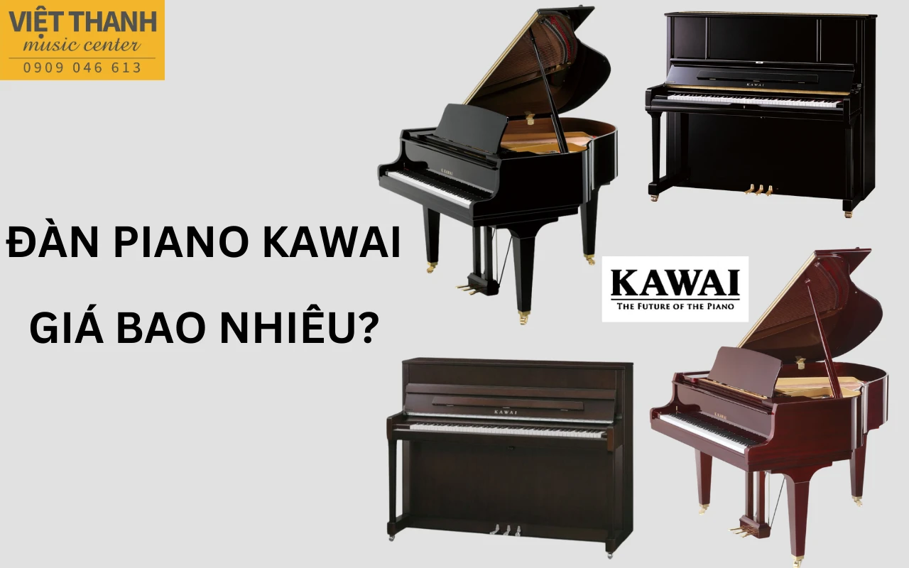 Nên mua đàn piano Kawai giá bao nhiêu?