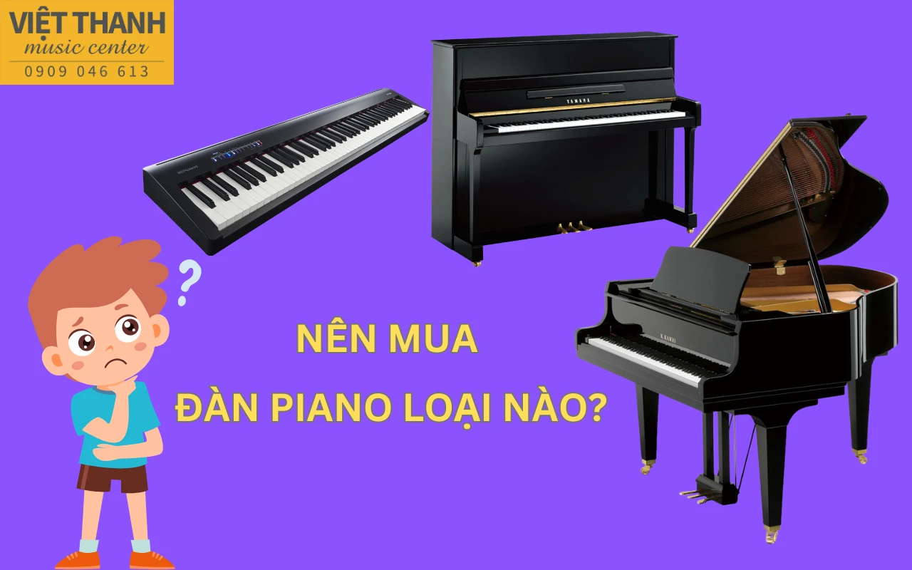 nen mua dan piano loai nao