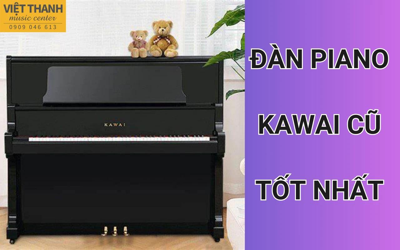 Những mẫu đàn piano cơ Kawai cũ tốt nhất