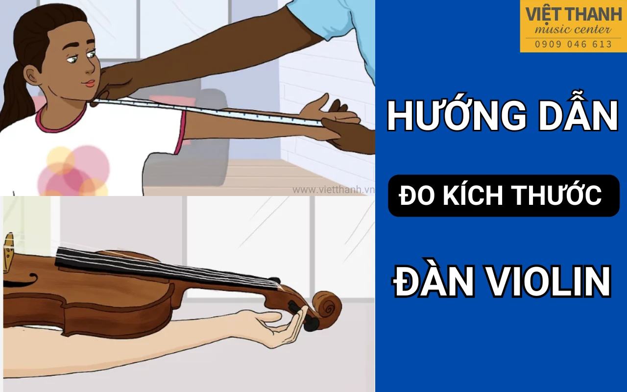 Cách đo kích thước đàn violin chuẩn nhất