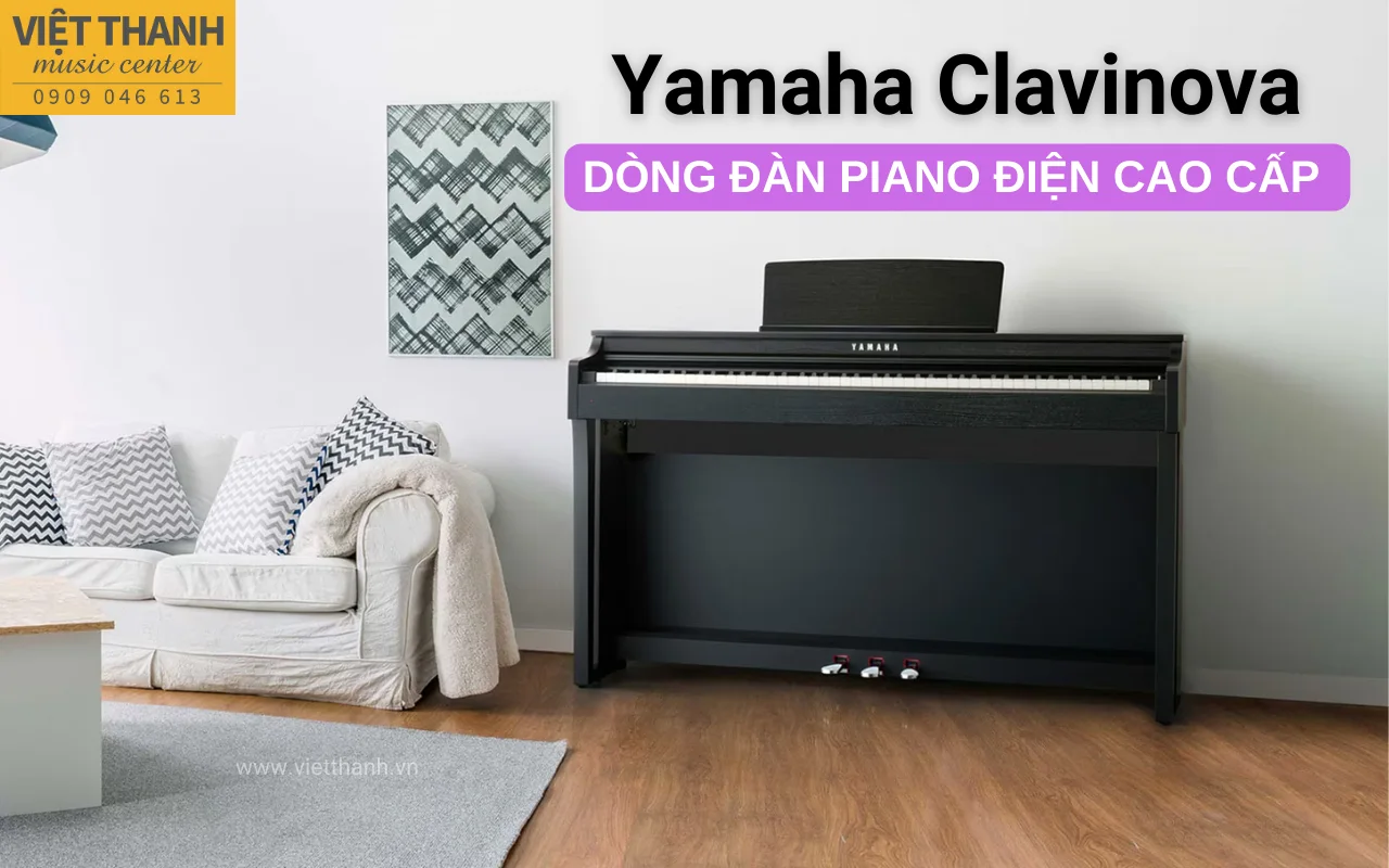 Yamaha Clavinova – Dòng đàn piano điện cao cấp đáng mua