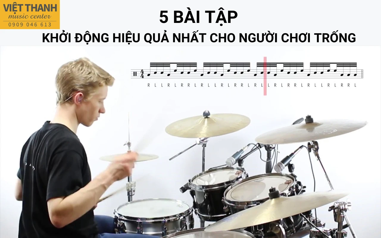 5 bài tập khởi động hiệu quả nhất cho người chơi trống