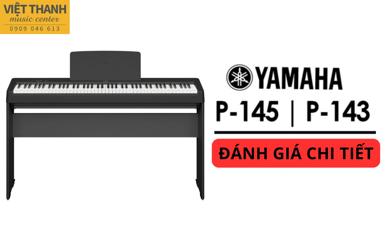 danh gia dan piano dien yamaha p 145 va yamaha p 143