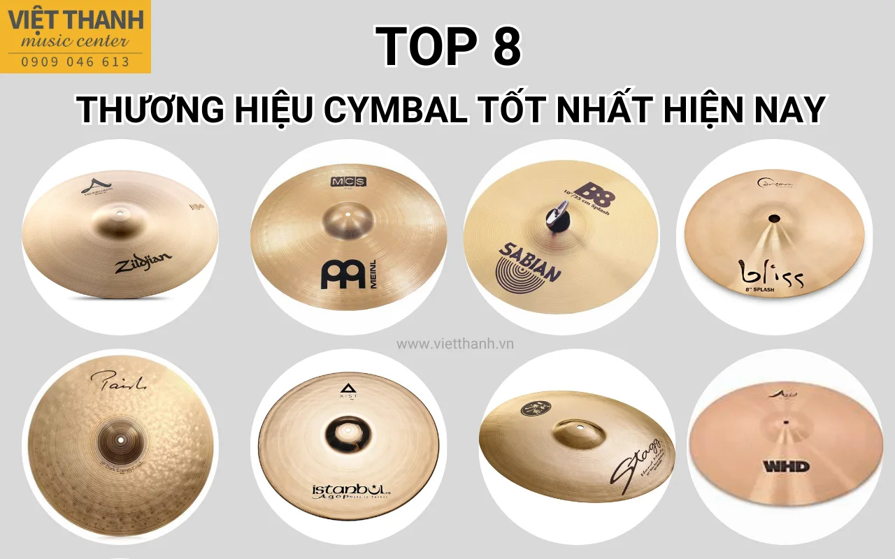 Top 8 thương hiệu Cymbal tốt nhất hiện nay