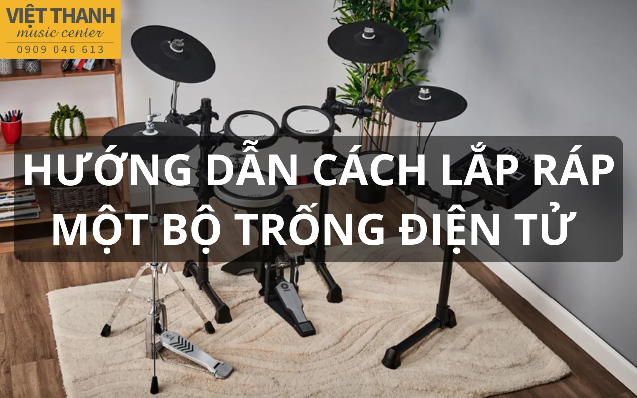 Hướng dẫn cách lắp ráp một bộ trống điện tử