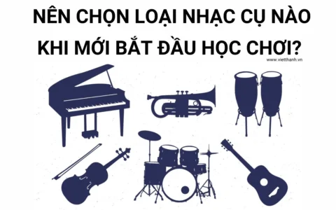 nen chon loai nhac cu nao khi moi bat dau hoc choi