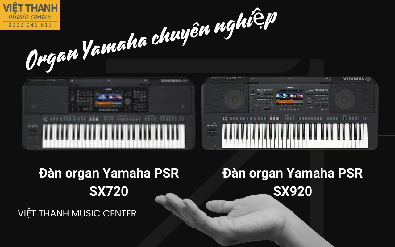 [Review] So sánh hai ‘siêu phẩm organ yamaha chuyên nghiệp mới’: PSR-SX920 và PSR-SX720