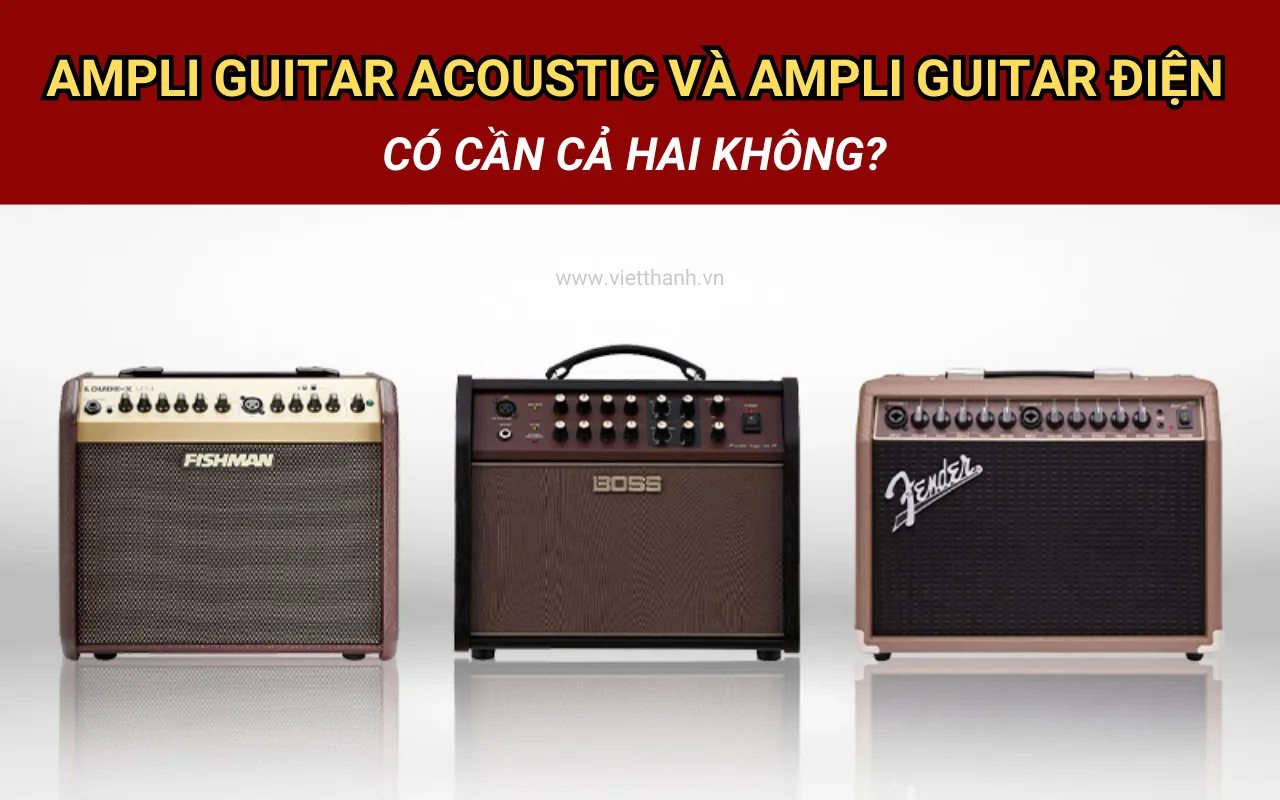 ampli guitar acoustic va ampli guitar dien