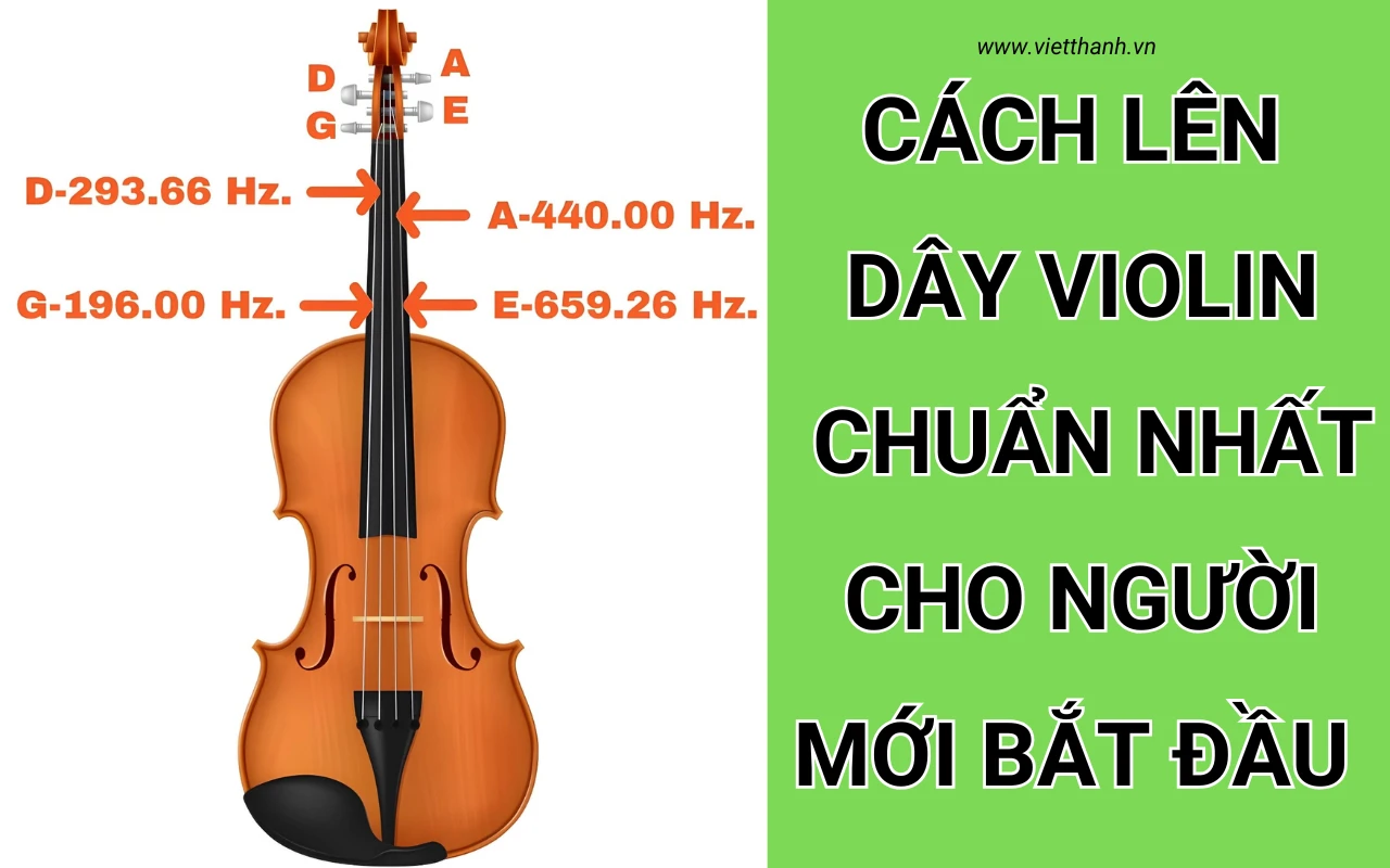 cach len day violin chuan nhat cho nguoi moi bat dau