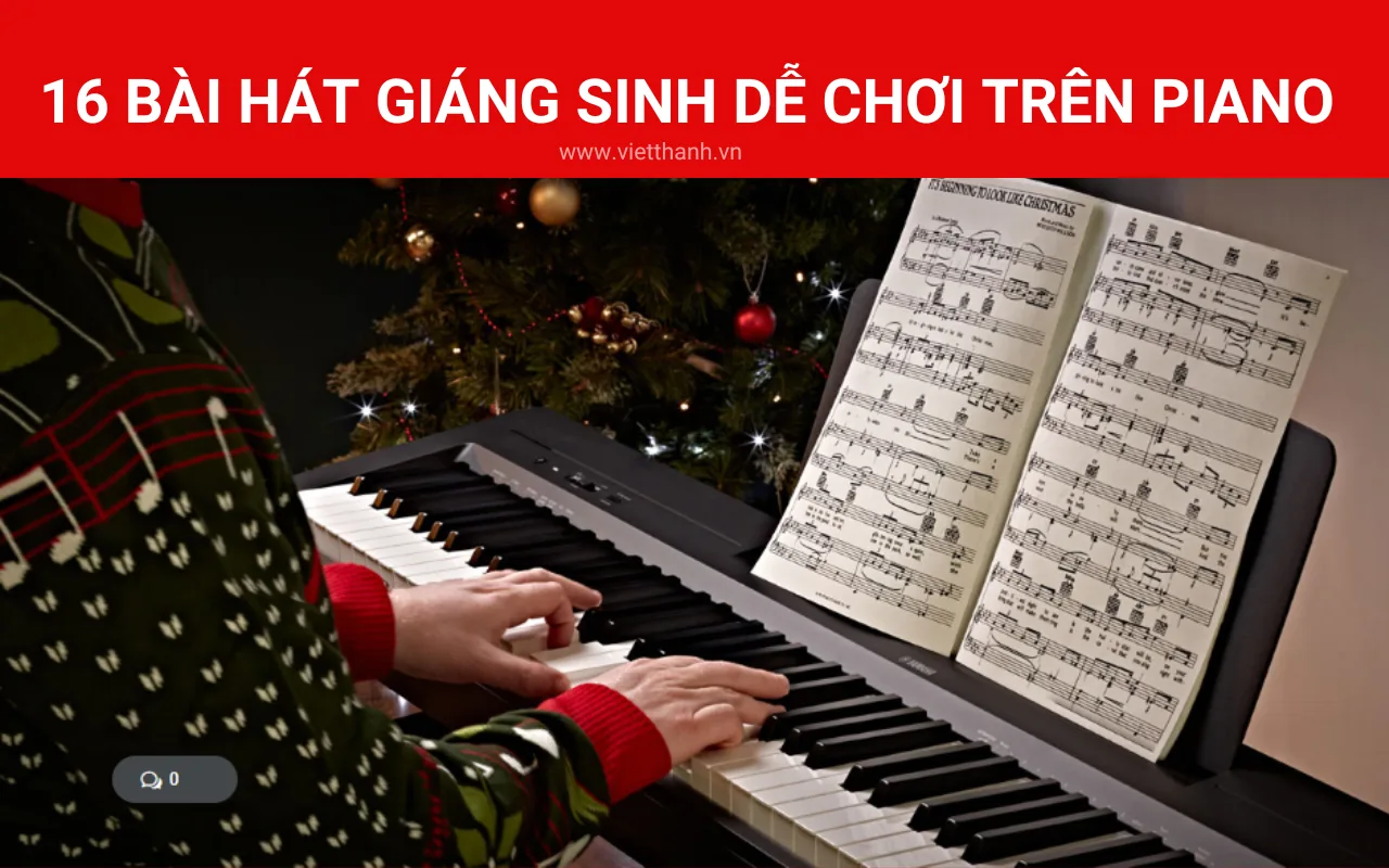 16 bài hát giáng sinh dễ chơi trên piano