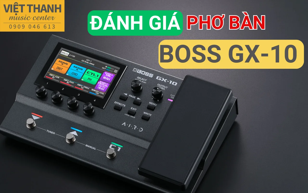 Đánh giá phơ bàn Boss GX-10 – Cải tiến gì so với Boss GX-100?