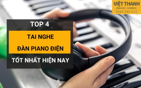 Top 4 tai nghe tốt nhất cho đàn piano điện