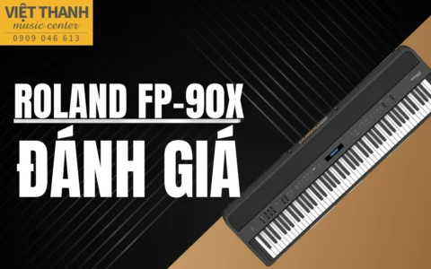 Đánh giá Roland FP-90X – Piano điện cao cấp dòng FP-series