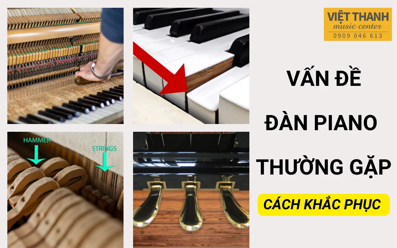 5 vấn đề thường gặp ở đàn piano và cách khắc phục