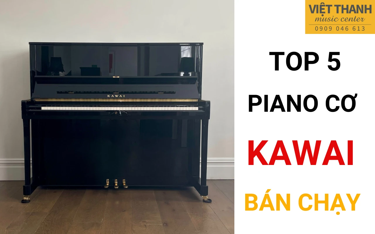 Top 5 cây đàn piano cơ Kawai bán chạy