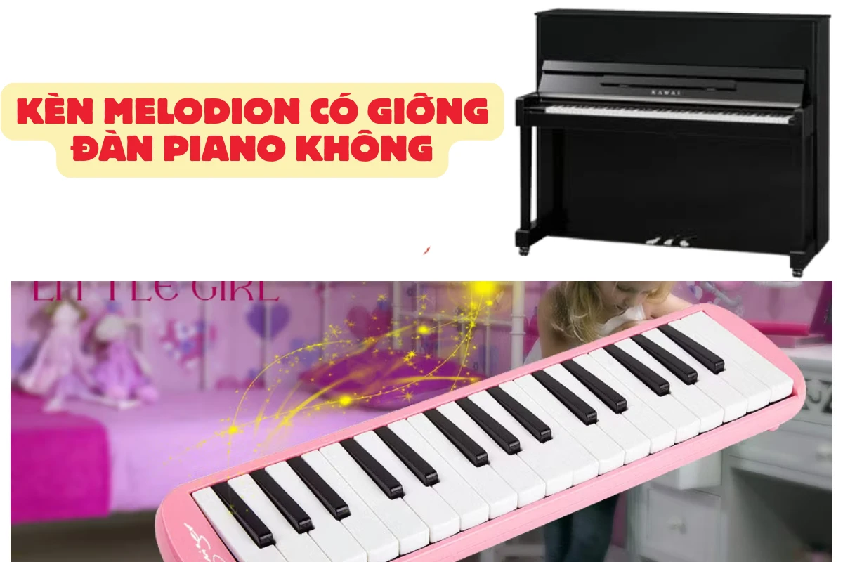 Kèn melodion có giống đàn piano không? So sánh chi tiết để hiểu rõ hơn