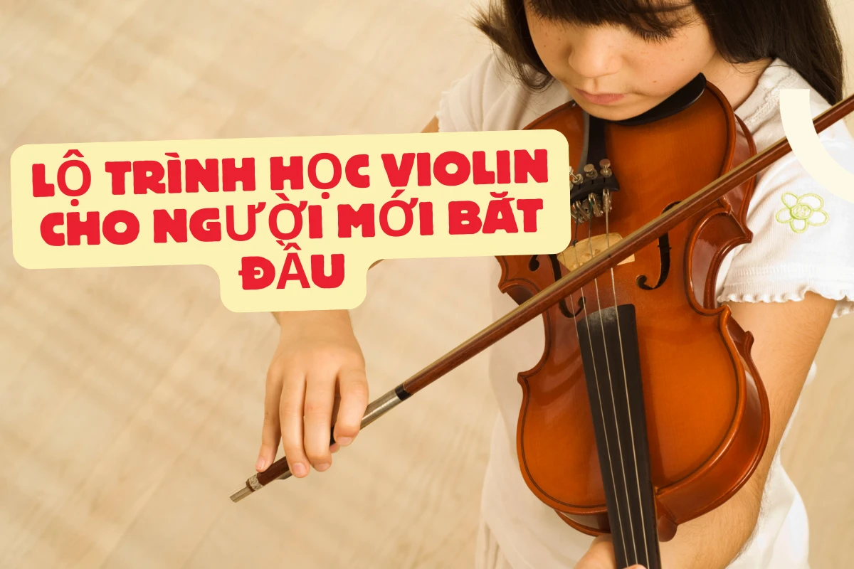 Lộ trình học violin cho người mới bắt đầu
