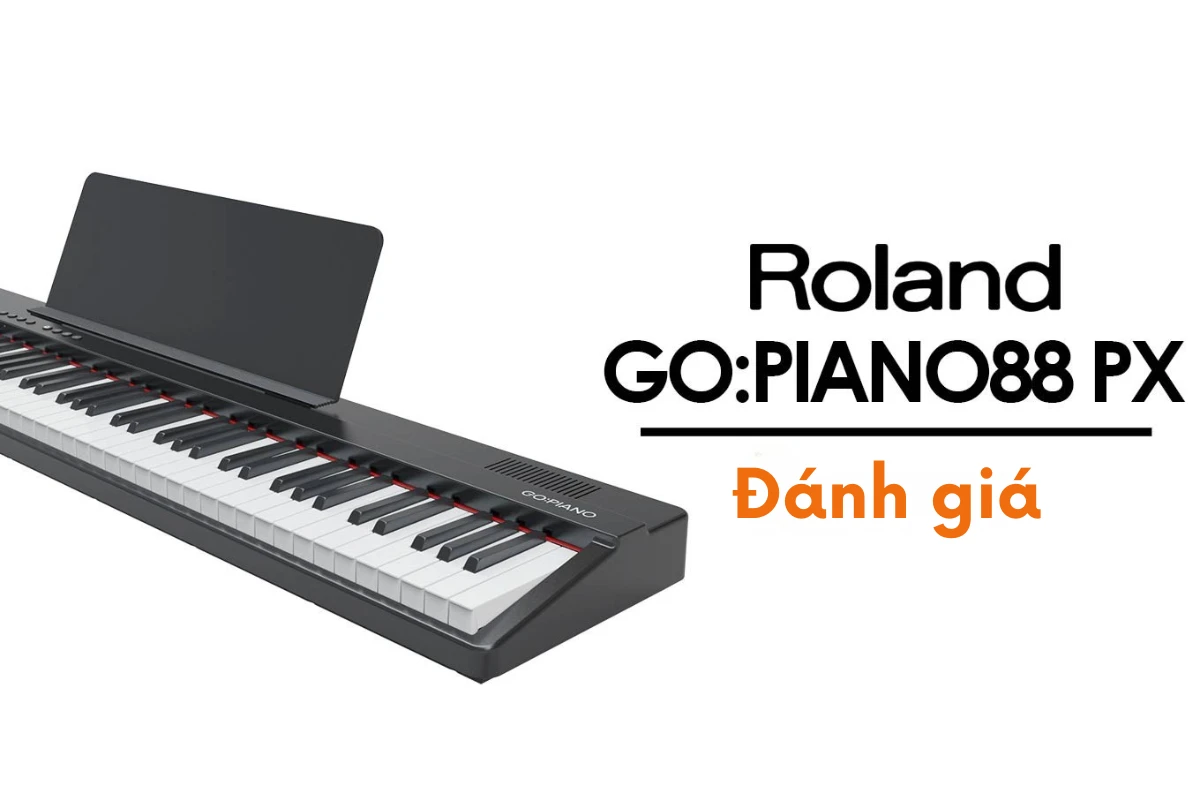 Đánh giá đàn piano điện Roland GO-88PX chi tiết và dễ hiểu