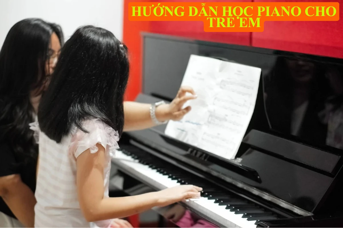 Hướng dẫn học piano cho trẻ em: Độ tuổi, phương pháp và cách luyện tập hiệu quả