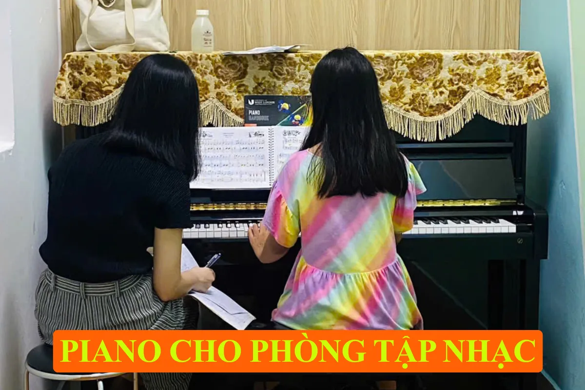 Piano cho phòng tập ban nhạc: Cách chọn đàn phù hợp
